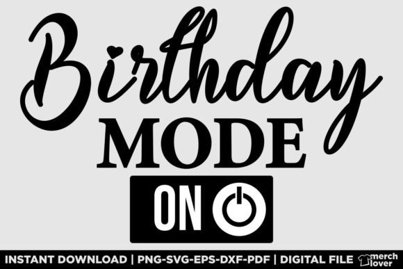 Birthday Mode on T-Shirt Graphics