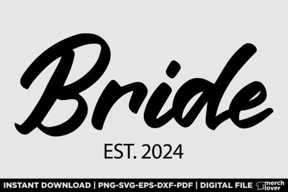 Bride Est 2024 Wedding T-Shirt Graphics for Modern T-Shirt Designs