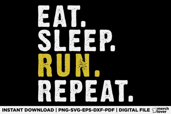 Eat Sleep Run Repeat: T-Shirt Design Graphics