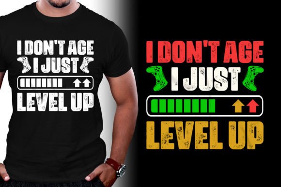 I Don't Age I Just Level Up Gamer