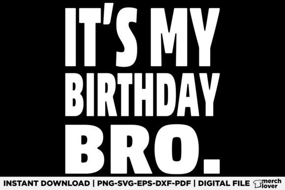 It s My Birthday Bro T-Shirt: What Every Embroidery Pro Should Know