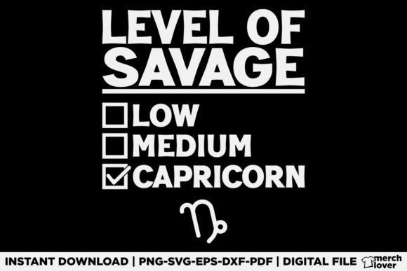 Level of Savage Capricorn Zodiac T-Shirt Graphics