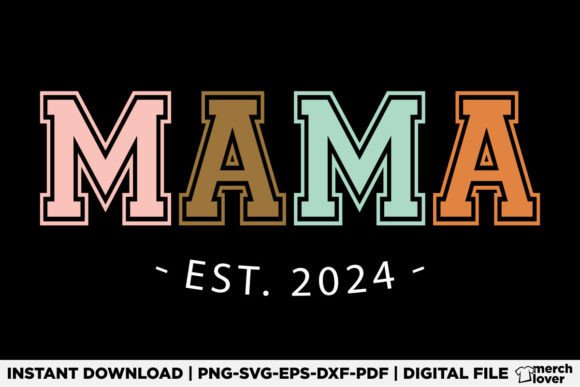 Mama Est 2024 T-Shirt Designs & Graphics Review