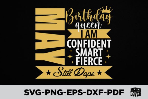 May Birthday Queen I Am Confident Smart Graphics