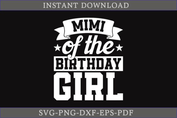 Mimi of the Birthday Girl Gift Shirt SVG