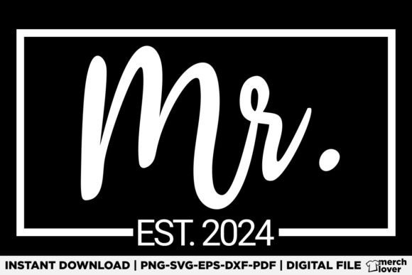 Mr Est 2024 Wedding Hubby Graphics & T-Shirt