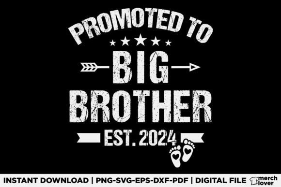 Promoted to Big Brother: Graphics & T-Shirt Designs