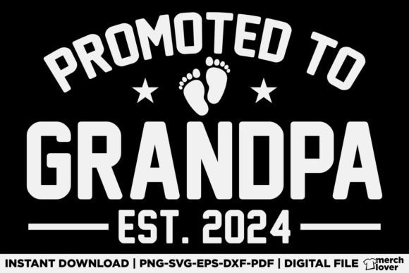 Promoted to Grandpa Est 2024 T-Shirt Graphics for Crafters