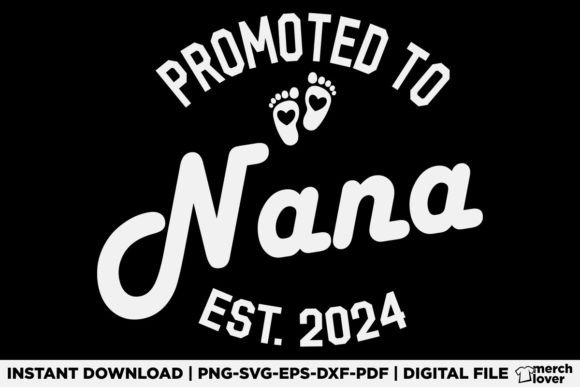 Promoted to Nana Est 2024 Graphics & T-Shirt Designs