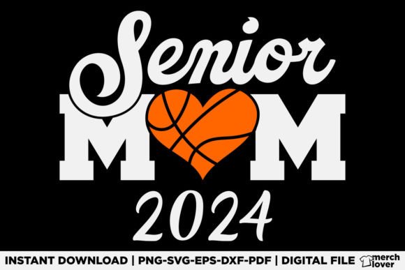 Senior Basketball Mom Class of 2024 SVG: A Brand Designer’s Review of Graphics & T-Shirt Designs
