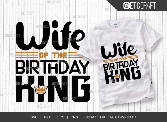 Wife of the Birthday King SVG Cut File